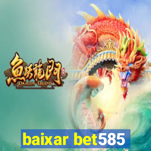 baixar bet585